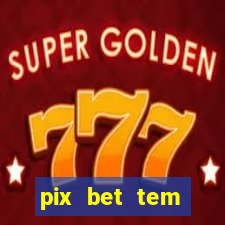 pix bet tem pagamento antecipado